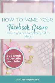 Facebook Group Name Ideas Find The Perfect Facebook Group Name Group Names Ideas Facebook Groups Ideas Creative Names