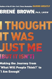 Bol Com I Thought It Was Just Me But It Isn T Brene Brown 9781592403356 Boeken In 2020 Boeken Lezen Boeken Om Te Lezen Boeken