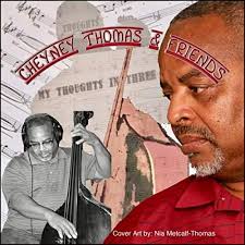 Music My Dear (feat. Cheyney Thomas, Antonio Parker, Richard Seals, Tony  Cothran, Michael Friend, Nia Metcalf Thomas & Hope Udibo) by Cheyney Thomas 