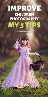 5 Tips For Photographing Kids And Getting Great Pictures Every Time Children Photography Photographing Kids Kids Portraits