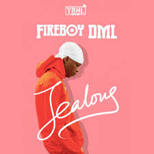 Download Mp3 Fireboy Dml Jealous Ghafla