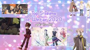 The most anticipated anime of winter 2021. Top 5 Anime Of Winter 2020 We Be Bloggin