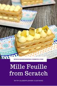 Mille Feuille With Elderflower Custard Bakes And Blunders My Original Recipe For Mille Feuille Combines Homemade Puff In 2020 With Images Mille Feuille Fancy Desserts Pastry