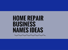 564 Catchy Home Repair Business Names Thebrandboy Com Catchy Business Name Ideas Business Names Real Estate Company Names