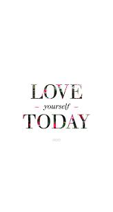Minimal White Floral Love Yourself Today Iphone Wallpaper Phone Background Lock Screen Today Quotes Inspirational Quotes Motivation Wallpaper Iphone Quotes