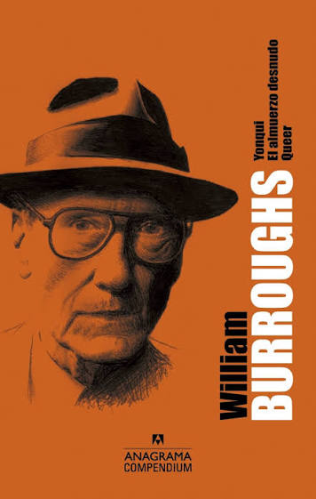 William S. Burroughs: Yonqui, El almuerzo desnudo, Queer: 2 (Compendium) : Burroughs, William S., Lend&iacute;nez, Mart&iacute;n, Roca, Francesc, Casas, Mariano: ...