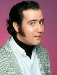 CLASSMATES: How many of you remember Andy Kaufman?.