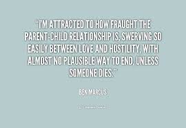 It is said that absence makes the heart grow fonder. Quotes About Parent Child Relationship 45 Quotes