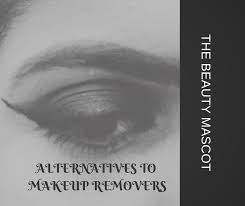 alternatives to makeup removers or diy