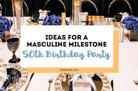So if you're looking for fun ideas for a 50th birthday , give some thought to any or all of the following ideas to show just how wonderful this milestone really is. Ideas For A Masculine Milestone 50th Birthday Party Parties365