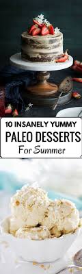 Summer screams for some no bake, raw paleo dessert action! 10 Insanely Delicious Paleo Summer Desserts Paleo Baking Paleo Sweets Paleo Recipes