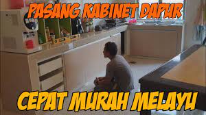 Tak sabar nak tengok basket pull out in tu and misi mengemas barang2 masuk dalam cabinet. Pasang Kabinet Dapur Murah Gerik Youtube
