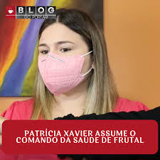 Patrícia Xavier assume o comando da saúde de Frutal