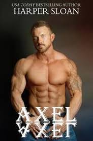 Omg, you have to read axel by harper sloan. 9781490946818 Axel Corps Security Volume 1 By Harper Sloan