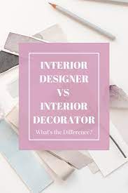 The Difference Between An Interior Designer An Interior Decorator In 2020 Interior Design For Beginners Interior Design Business Plan Learn Interior Design