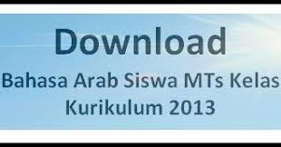 Home » » materi bahasa arab kelas 9 smt 1. Buku Siswa K13 Pelajaran Bahasa Arab Mts Kelas 7 8 9 Revisi Filele Guru