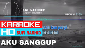 Aku Sanggup Sufi Rashid Karaoke Hd Chords Chordify