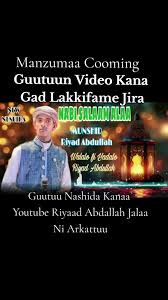 Guutuu Nashida Kanaa: Riyaad Abdallah Jalaa Ni Arkattuu