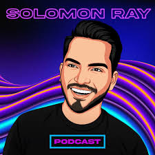 The Solomon Ray Podcast