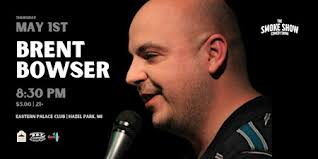 Brent Bowser LIVE @ Eastern Palace Club