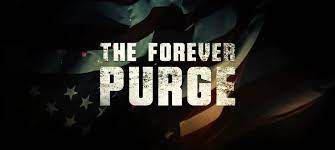 Where To Watch The Forever Purge Online Streaming Details Runtime And More