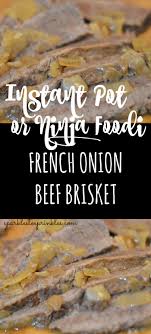Holiday brisket with savory onion jus. Instant Pot Or Ninja Foodi French Onion Beef Brisket Sparkles To Sprinkles
