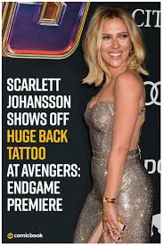 Scarlett Johansson Shows Off Huge Back Tattoo At Avengers Endgame Premiere Scarlett Johansson Scarlett Johansson