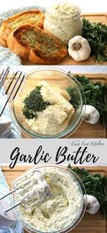 This Delicious And Creamy Garlic Butter Is The Perfect When Making Garlic Bread Sauteing Vegetables Or To Give Your Steak Recipes Homemade Garlic Butter Food