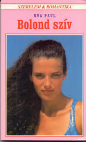 Eva Paul: Bolond szív