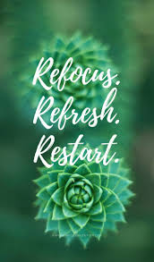 Refocus Refresh Restart Rose Colored Water Refresh Quotes Refocus Quotes Refocus