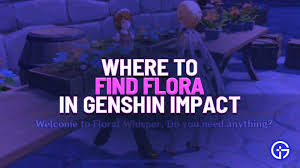 This refreshes every 2 days at 4 am server time. Genshin Impact Where To Find Flora S Location Gamer Tweak