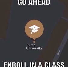 Go Ahead Ya Simp In 2020 Funny Memes Stupid Memes Reactions Meme