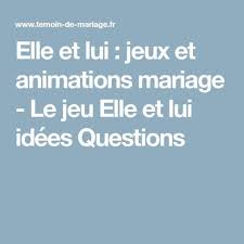 Elle Et Lui Jeux Et Animations Mariage Le Jeu Elle Et Lui Idees Questions Jeu Elle Et Lui Animation Mariage Idee Jeux Mariage