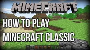 You don't need to download or install anything. How To Play Minecraft Classic In 2018 Youtube