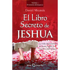 Descargar ebook el secreto gratis en español de rhonda byrne. El Libro Secreto De Jeshua T 1 Autor Daniel Meurois Pdf Gratis