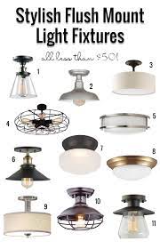 Stylish Flush Mount Light Fixtures Under 50 So Many Great Affordable Options Light Fixtures Flush Mount Ceiling Mount Light Fixtures Kitchen Ceiling Lights