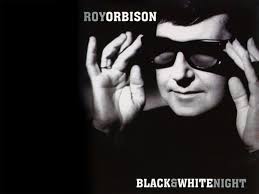 Roy Orbison and Friends: A Black and White Night