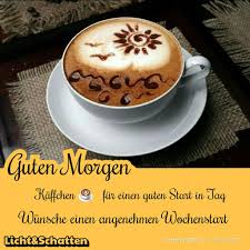 Pin Von Licht Schatten Auf Guten Morgen Guten Morgen Kaffee Montag Guten Morgen