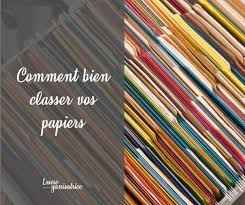 Comment Bien Classer Ses Papiers Laure Ganisatrice En 2020 Organisation De Papier Papier Organisation Des Dossiers