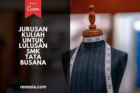 Di dunia mode jurusan fashion merchandising menjadi salah satu jurusan yang bisa kamu dalami jika kamu tertarik untuk terjun ke dunia bisnis fashion. 10 Jurusan Kuliah Untuk Lulusan Smk Tata Busana Yang Perlu Kamu Tau