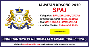 Sila klik button lihat penuh untuk maklumat lanjut. Jawatan Kosong 2019 Di Suruhanjaya Perkhidmatan Awam Johor Spaj Ejawatankini Com