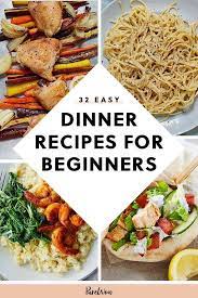 32 Easy Dinner Recipes For Beginners That Even The Most Culinary Challenged Can Manage Easy Meals For Kids Easy Recipes For Beginners Easy Dinner Recipes
