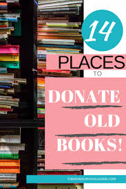 By using pickupmydonation.com, you can rest assured that you're doing good close to home. 14 Places To Donate Books That Are Cluttering Your Home
