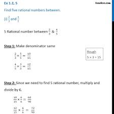 Identify irrational numbers from a list of numbers. Ex 1 2 5 I Find 5 Rational Numbers Between 2 3 And 4 5 Teachoo