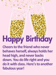 Birthday Wishes For A Great Friend To Another Fabulous Year Happy Birthday Wishes Card For Friends Birthday Greeting Cards By Davia Birthday Wishes For Her Happy Birthday Girlfriend Happy Birthday Wishes Cards