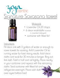 Yoga Centric Ends Each Savasana With A Chilly Lavender Towels To Place Over Their Eyes Easy To Make At Home Essential Oil Blends Oil Blend Lavender Oil
