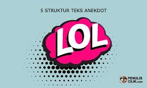 Struktur teks anekdot terdiri dari abstraksi, orientasi, event, krisis, reaksi, koda, berikut penjelasan selengkapnya abstrak ini diletakan di awal paragraf yang berfungsi guna menggambarkan suatu kejadian di dalam teks tersebut secara umum supaya para pembaca bisa membayangkan. 5 Struktur Teks Anekdot Penulis Cilik