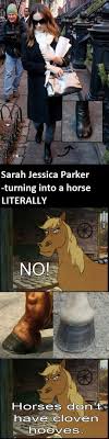 Check spelling or type a new query. Sarah Jessica Parker In Not Horse Shoes 9gag