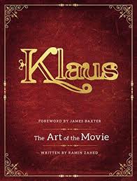 Klaus The Art Of The Movie By Ramin Zahed Https Www Amazon Com Dp 1789093120 Ref Cm Sw R Pi Dp U X Gmw1dbrxwb5yv Klaus Books Movies