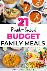21 Quick Easy Plant Based Family Meals That Are Budget Friendly Quick Vegan Meals Cheap Healthy Meals Budget Family Meals